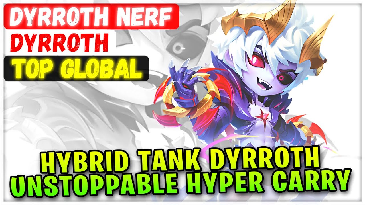 Гибридный танк Dyrroth Unstoppable Hyper Carry [Top Global Dyrroth] dyrroth nerf - Mobile Legends