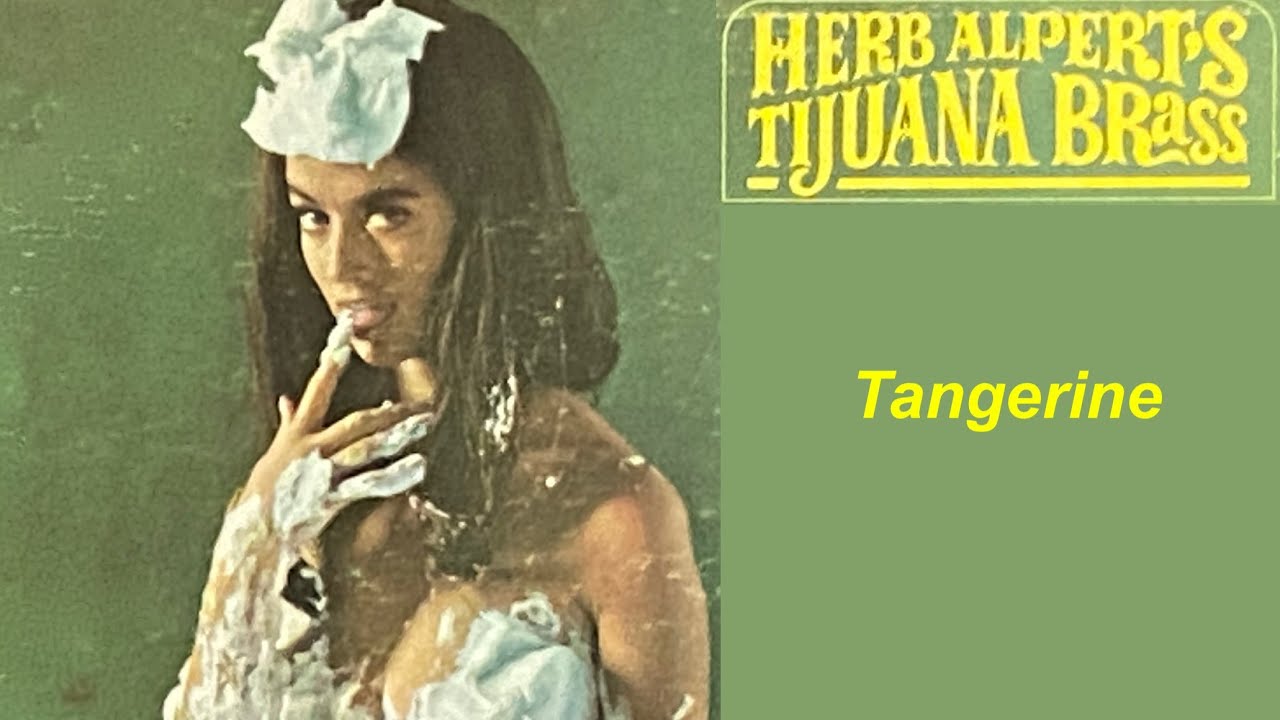 Herb Alpert's Tijuana Brass - 'Tangerine'