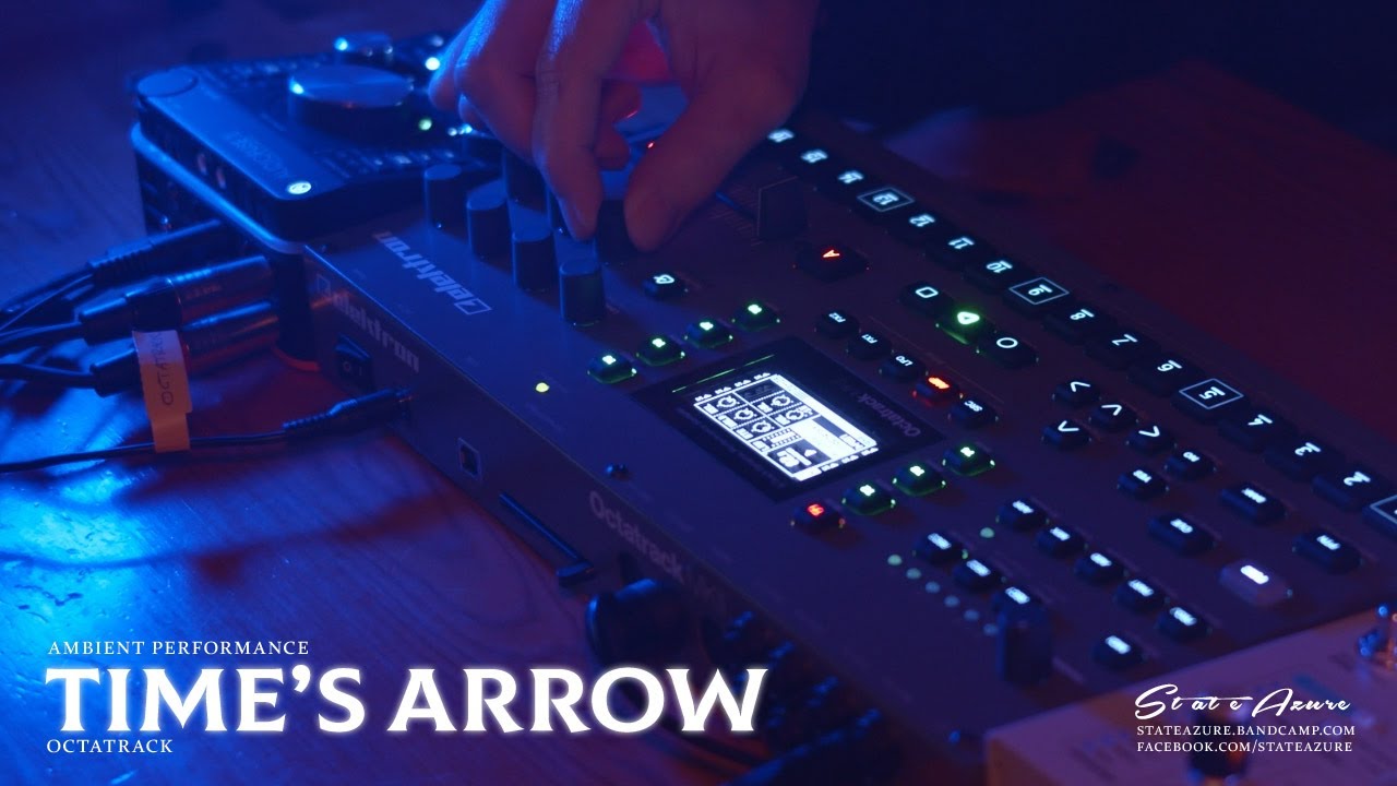Time's Arrow - Ambient Performance (Octatrack)