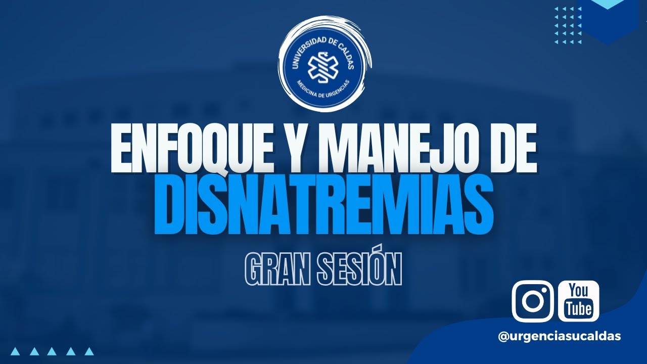 Disnatremias: enfoque y manejo en urgencias   Dr Francisco Urbina