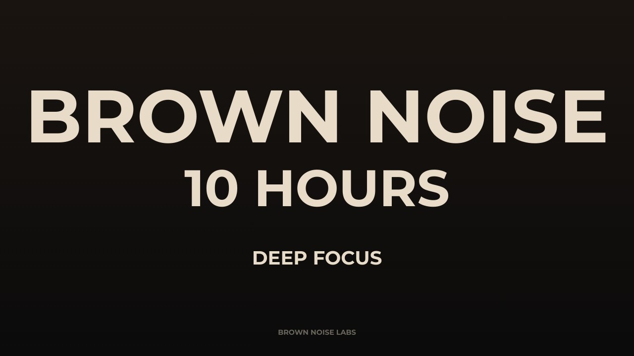 Brown Noise for Deep Focus | 10 Hours | No Music | Black Screen