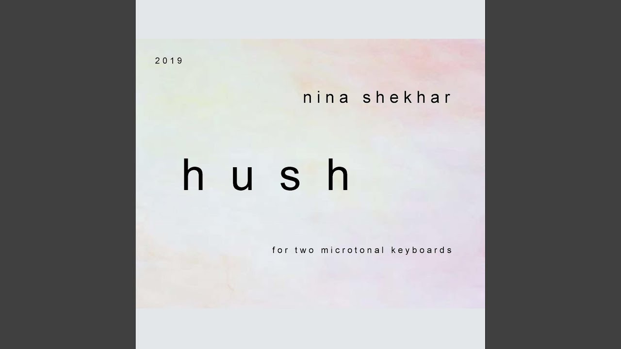 hush (for two microtonal keyboards)