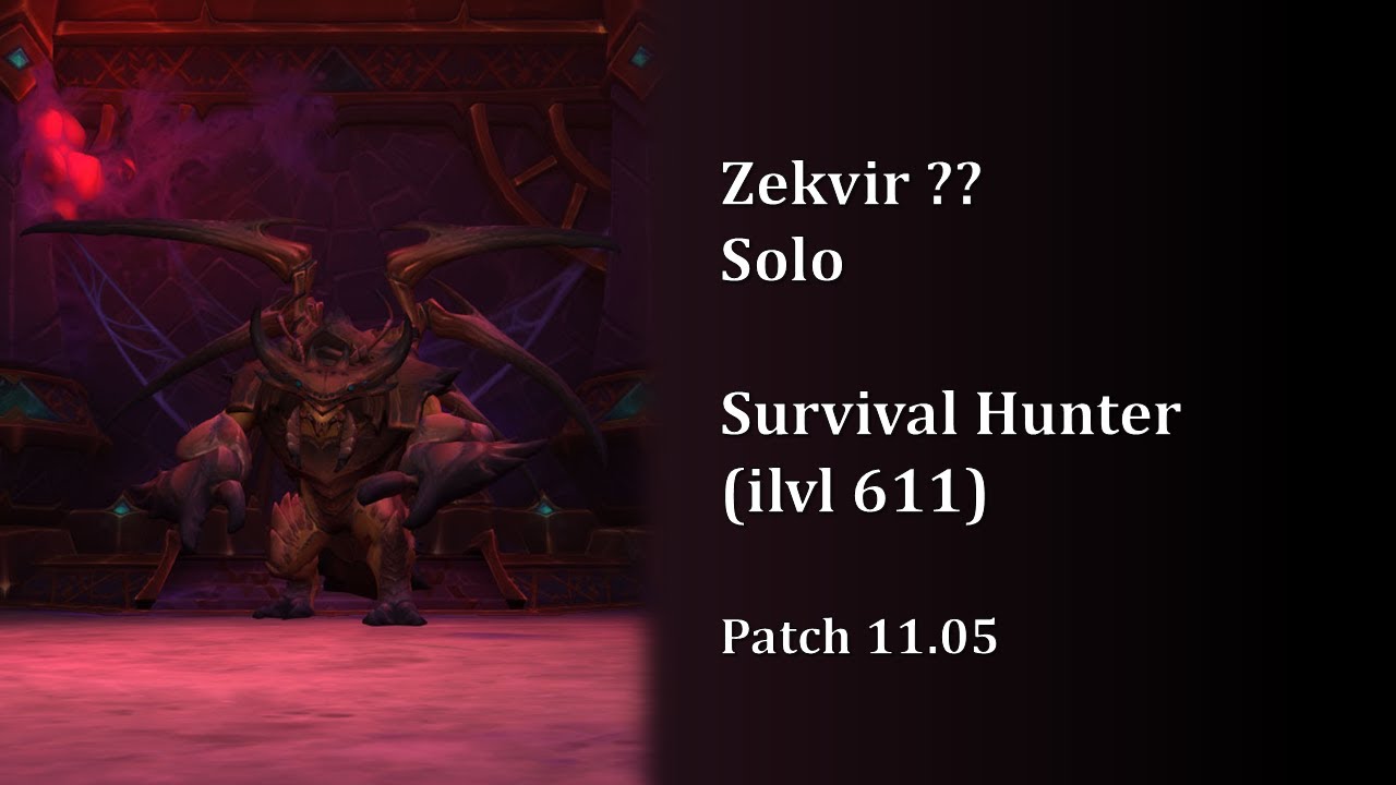 WoW: TWW &ndash; Zekvir ?? solo (Survival Hunter; 11.05)