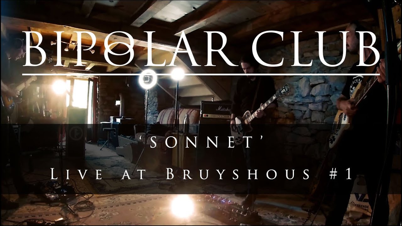 Bipolar Club - Sonnet ( Live at Bruyshous #1 )