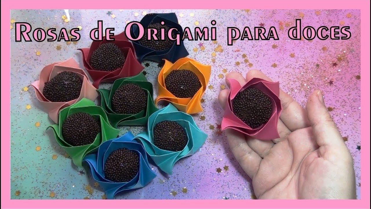 ROSAS DE ORIGAMI  PARA DOCINHOS, BOLOS, BOMBONS - 2018
