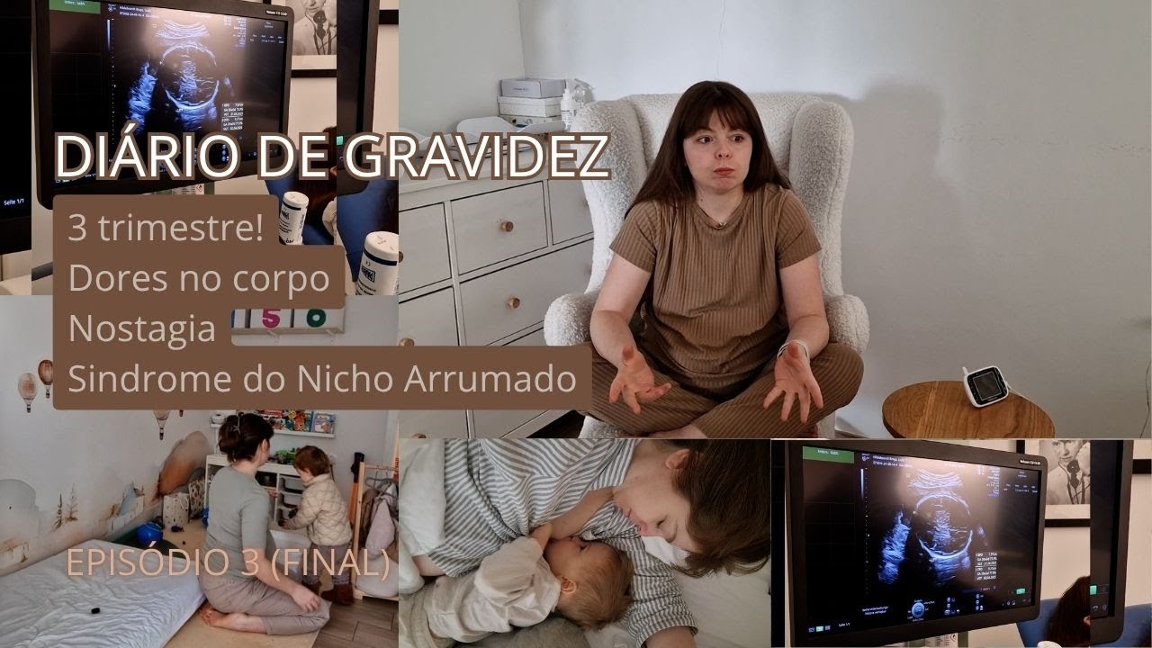 Diário de Gravidez: Terceiro Trimestre – dores, sindrome do ninho arrumado, parto domiciliar (EP.3)