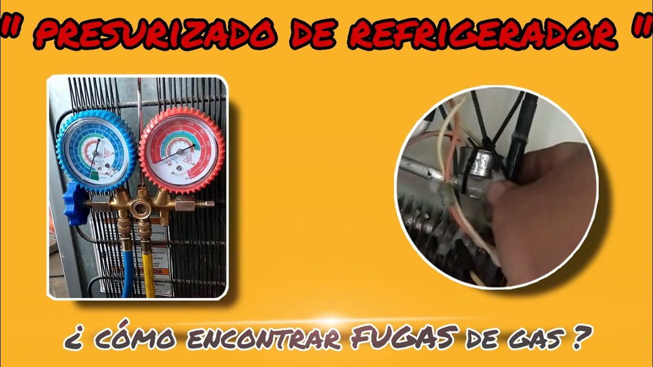 C&oacute;mo PRESURIZAR refrigerador para encontrar FUGAS