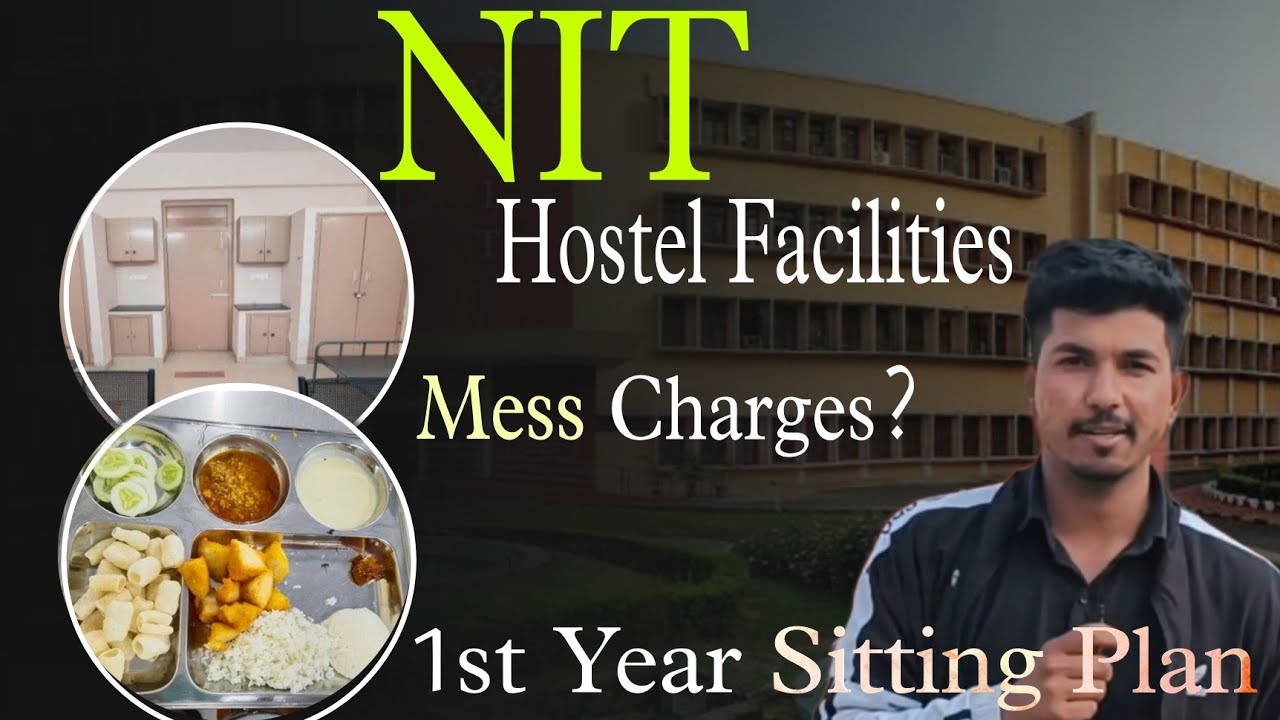 NIT Hostel Facilities|| 1st Year Sitting Plan||