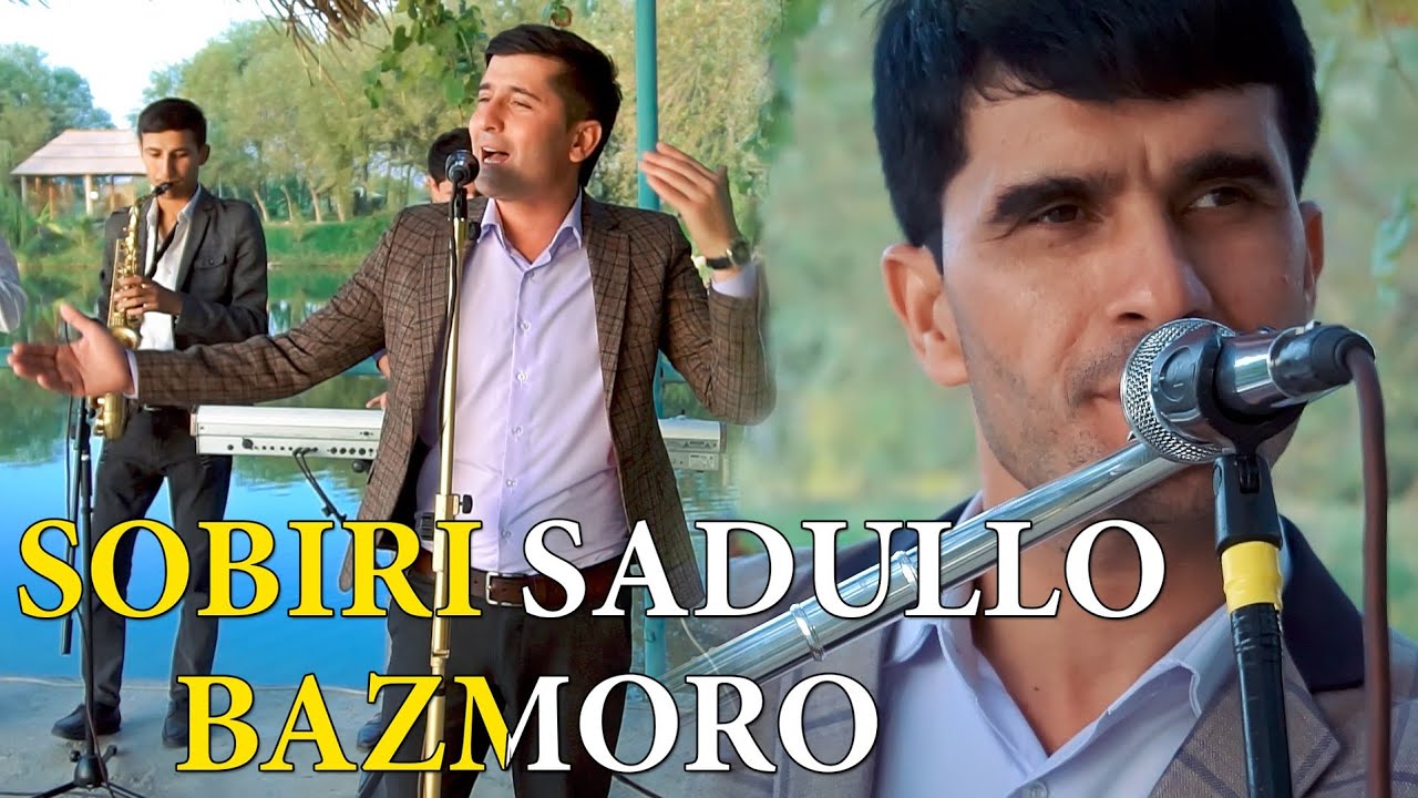 SOBIRI SADULLO BAZMORO NEW/СОБИРИ САЪДУЛЛО БАЗМОРО НАВ