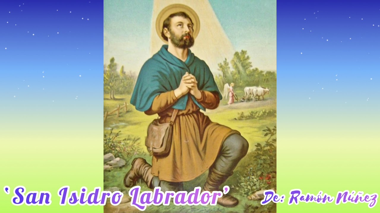 Ramón Núñez // ‘San Isidro Labrador’.    Letra de: Ramón Núñez