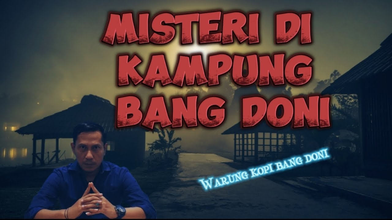 Misteri di Kampung Bang Doni || Warung Kopi Bang Doni