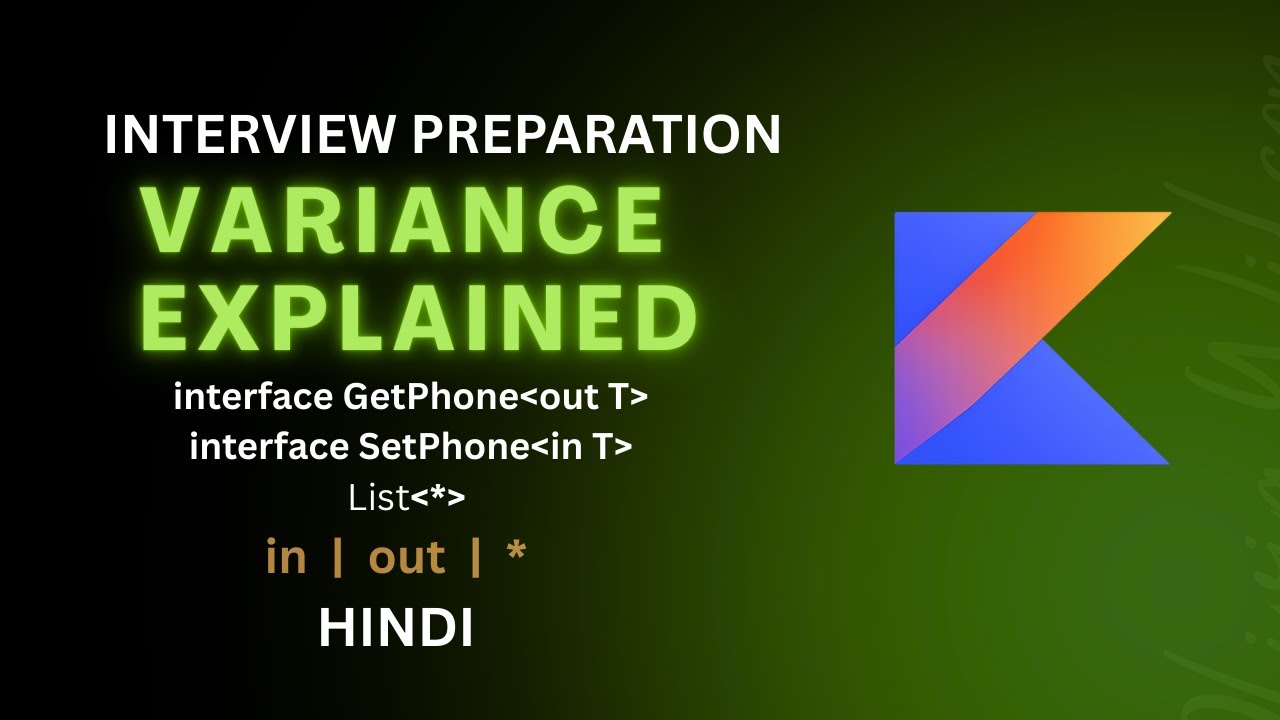 Kotlin Generics In & Out Explained in Hindi | Variance | Kotlin  Interview Preparation in Hindi