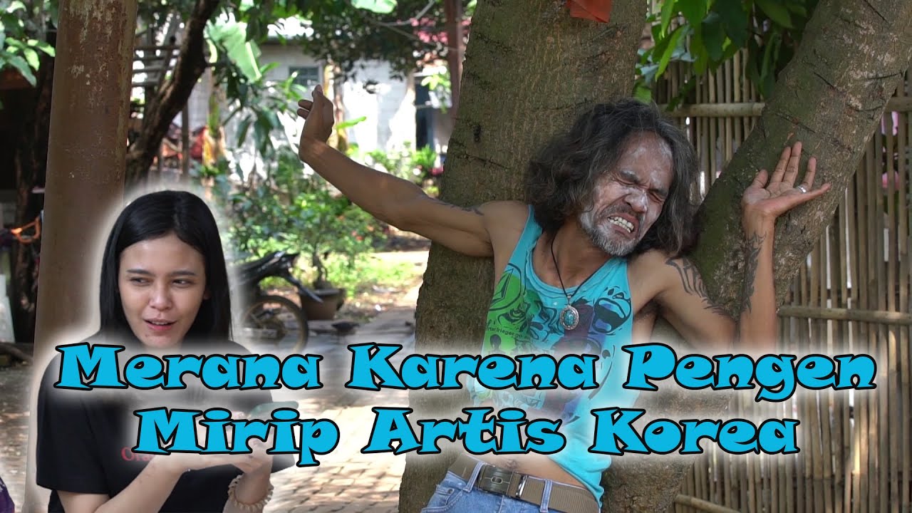 Merana Karena Pengen Mirip Artis Korea