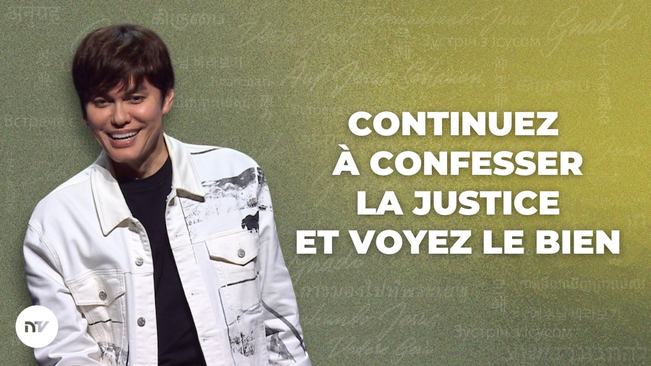 Continuez &agrave; confesser la justice et voyez le bien | Joseph Prince | New Creation TV Fran&ccedil;ais