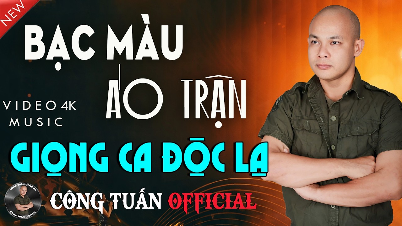 BẠC MÀU ÁO TRẬN - CÔNG TUẤN GIỌNG CA ĐỘC LẠ ĐẶC BIỆT HAY ✨ LK Nhạc Lính Hải Ngoại Hay Nhất 2026