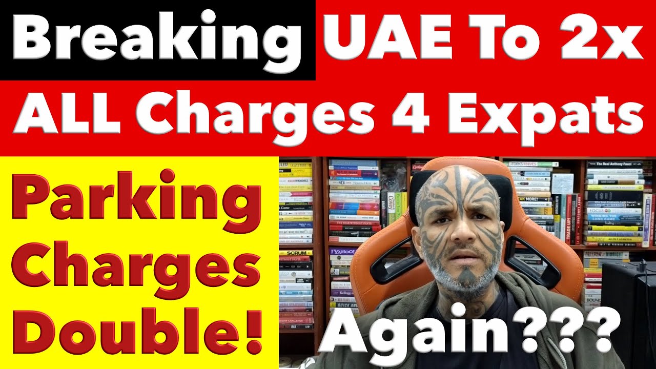 UAE BREAKING NEWS: Dubai To DOUBLE Parking Charges & Cost Of Having A Vehicle! Video 7989