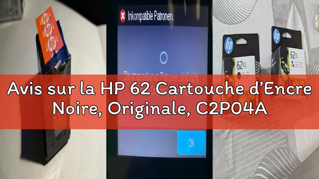 Avis sur la HP 62 Cartouche d&rsquo;Encre Noire, Originale, C2P04AE, Compatible avec Les imprimantes Envy