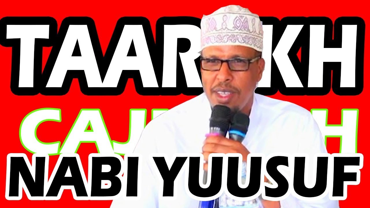 MAXAAN KA BARANAA QISADA CAJIIBKA AH NABI YUUSUF C S W || Sh Dr Maxamuud Shibli