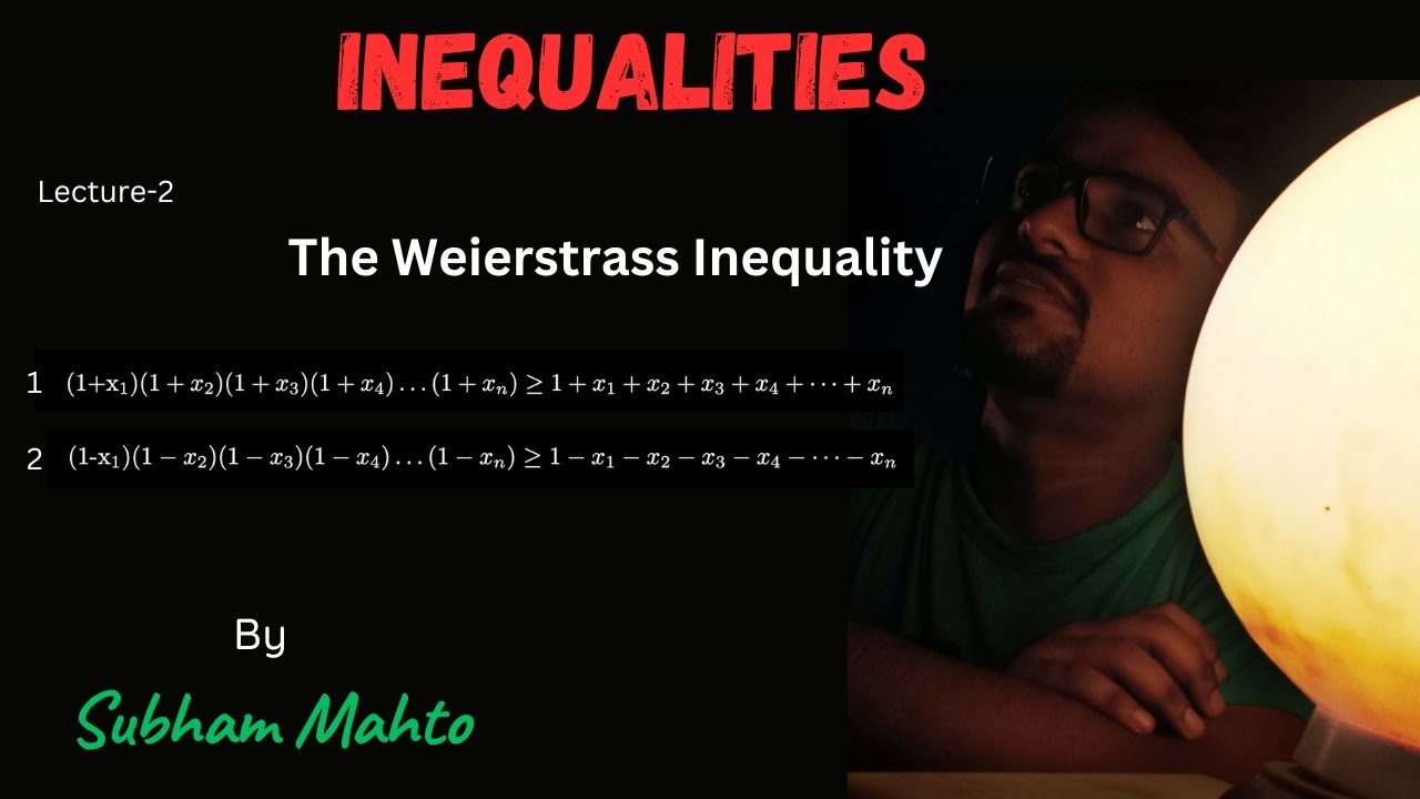 The Weierstrass Inequality | A Must-Know for Competitive Math || Subham Mahto