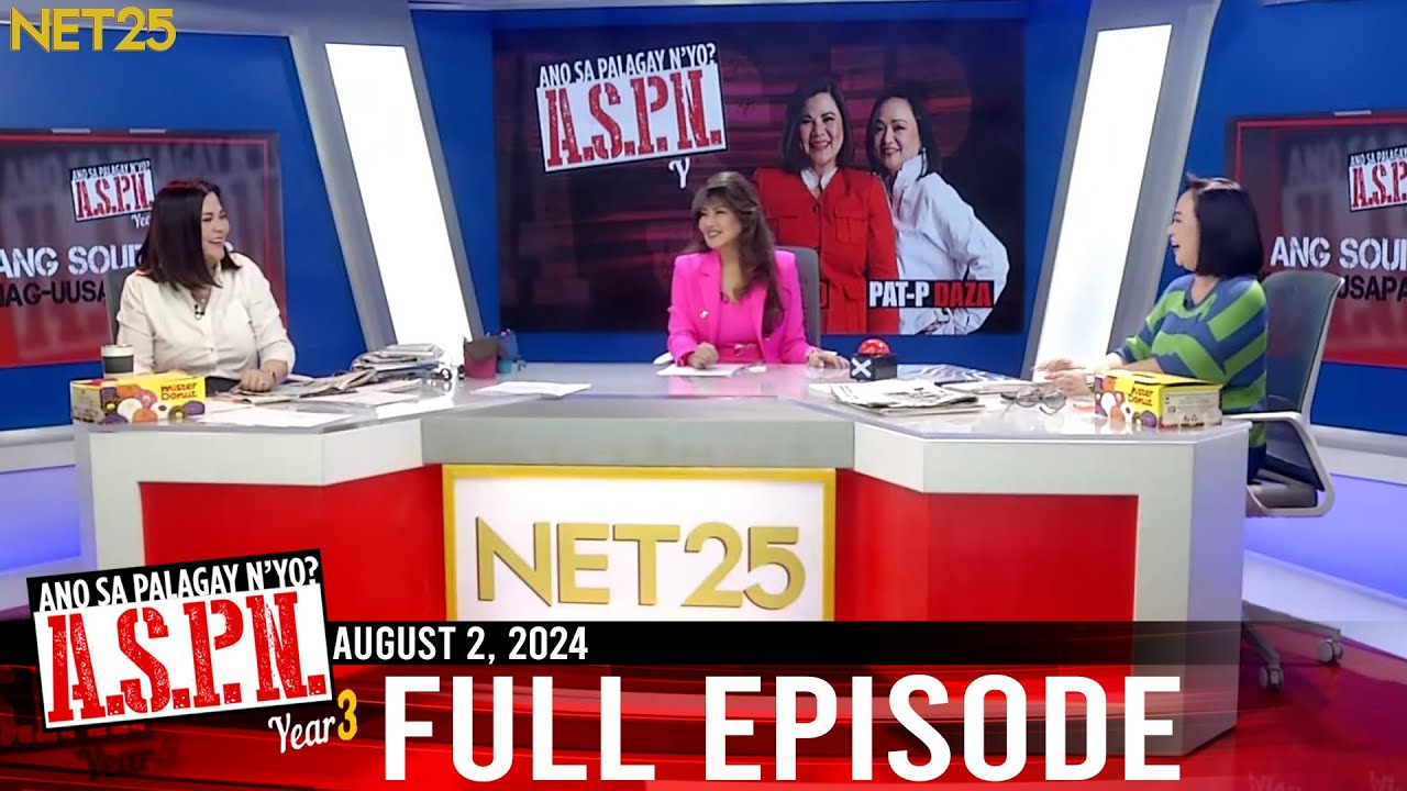 Ano Sa Palagay N'yo? (ASPN) | August 2, 2024