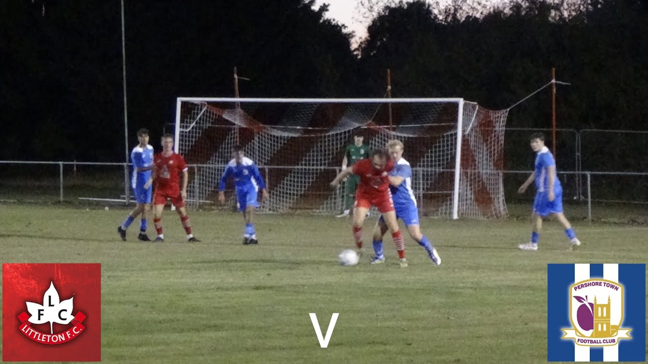 | Littleton FC v Pershore Town FC Development | Chaotic End to this Local Derby! |