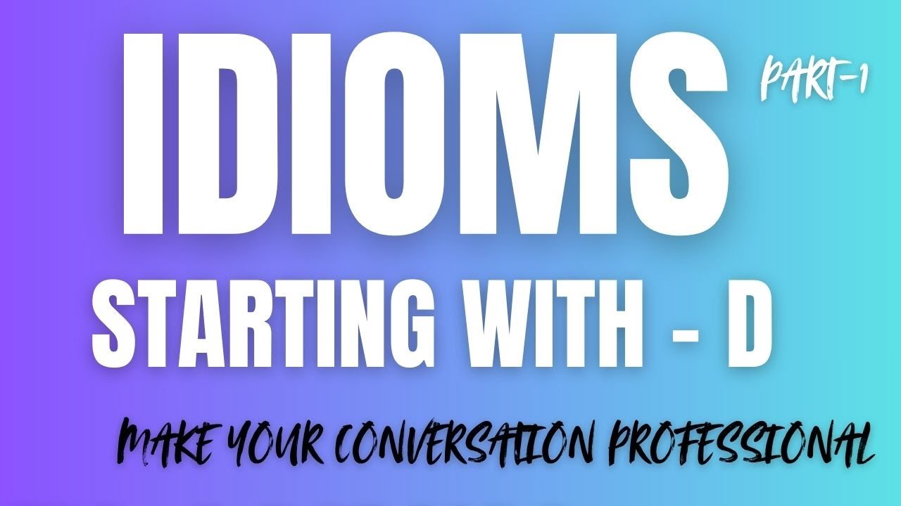 Important English Idioms Starting With D | Daily Use Idioms with Meaning in Hindi
