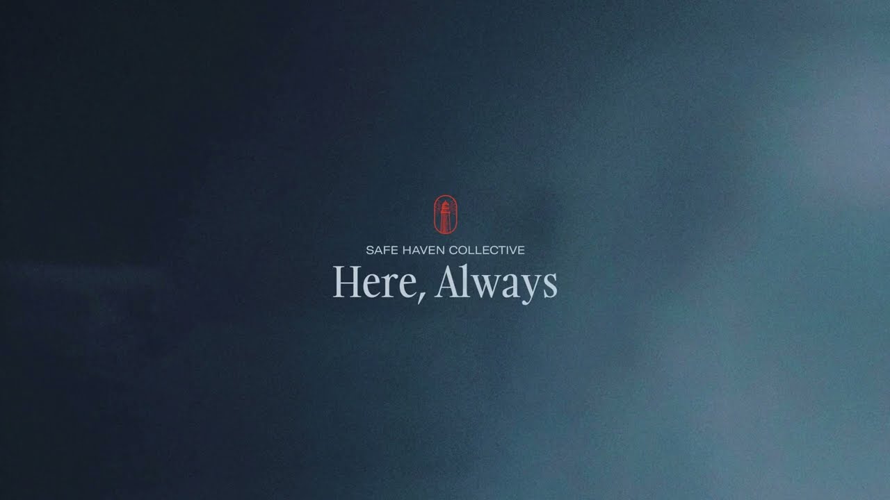 Safe Haven Collective - Here, Always