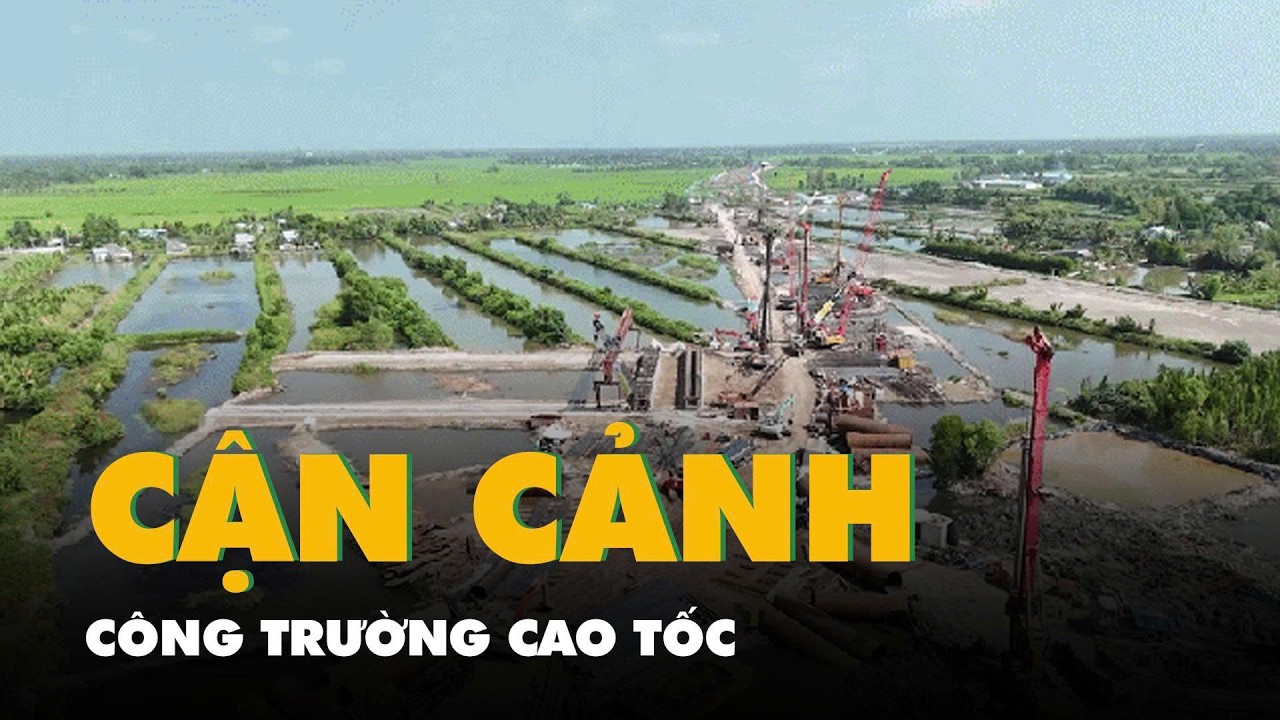 Cận cảnh công trường cao tốc về Đất Mũi và cầu ra đảo Hòn Khoai ở Cà Mau