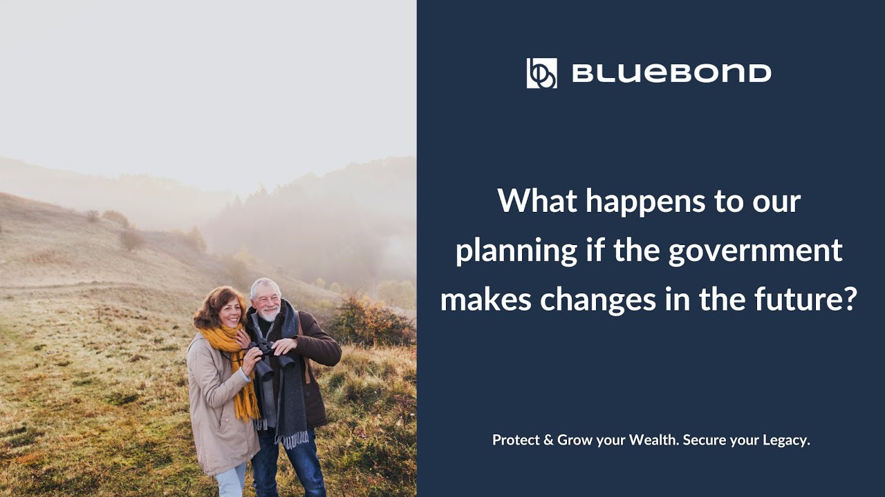 What happens to our planning if the government makes changes in the future?