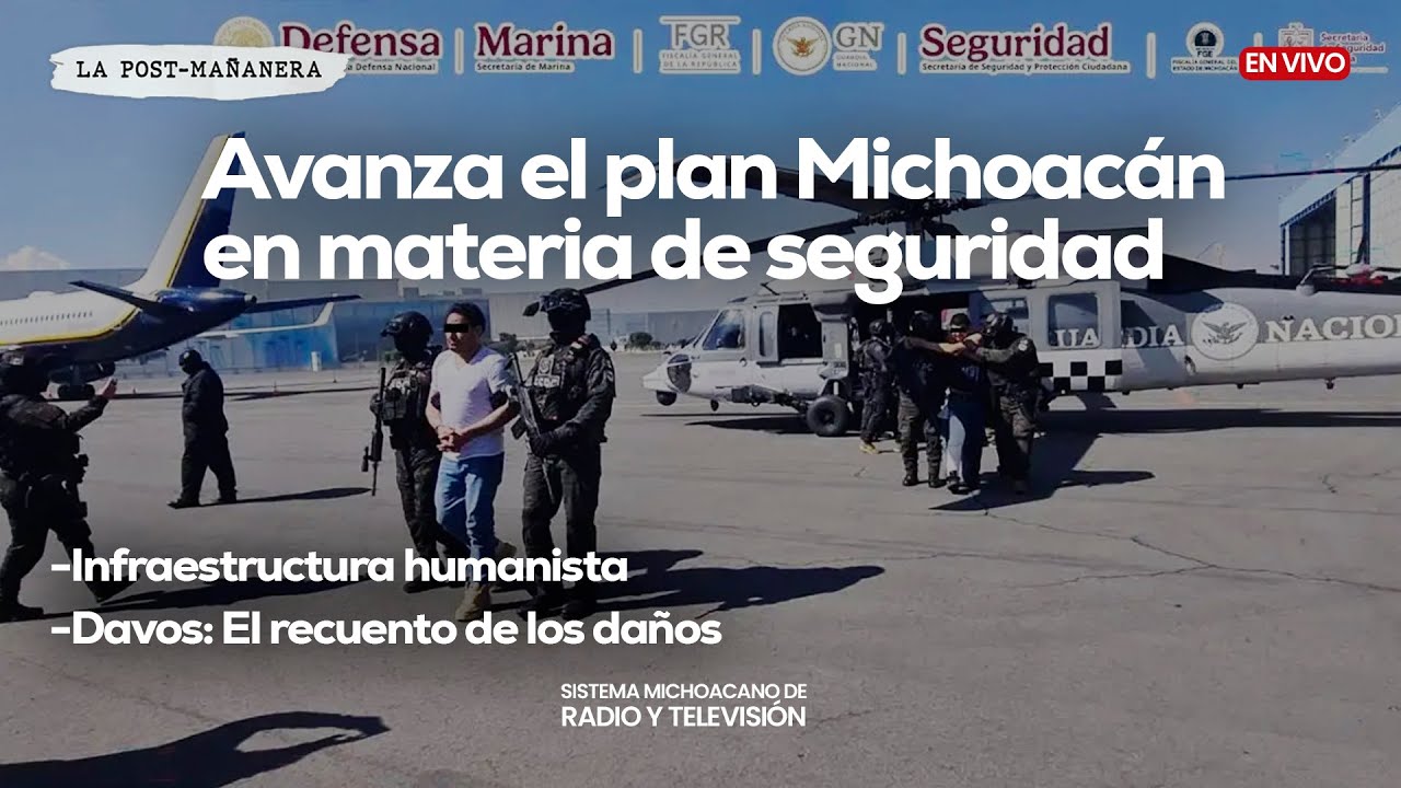 #EnVivo | La Post Mañanera | Avanza el plan Michoacán en materia de seguridad