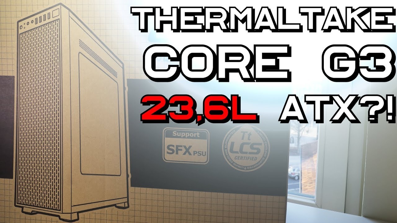 ATX im MINI PC! Core G3 Thermaltake [2018]