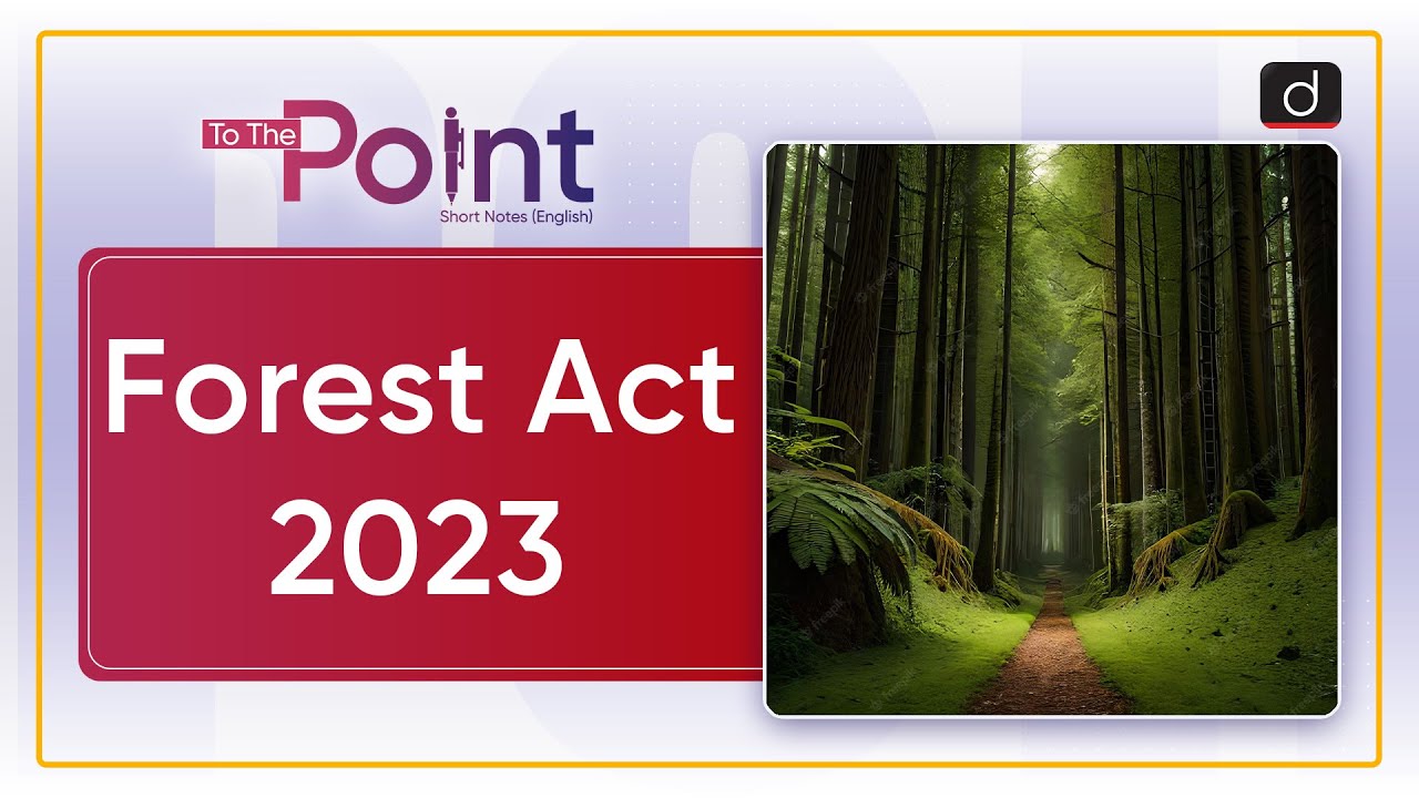 Forest Act 2023: North-East States | To The Point | Drishti IAS ENGLISH
