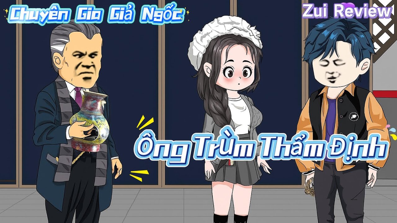 Bí Mật Dưới Lớp Vỏ Ngốc Nghếch _ Phần 1 _  Zui Review