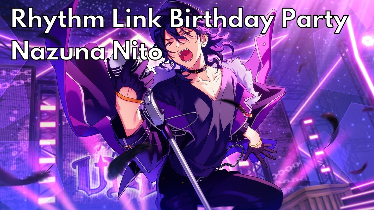 Sakuma Rei Rhythm Link Birthday Party/Nazuna Nito - Ensemble Stars!! Music