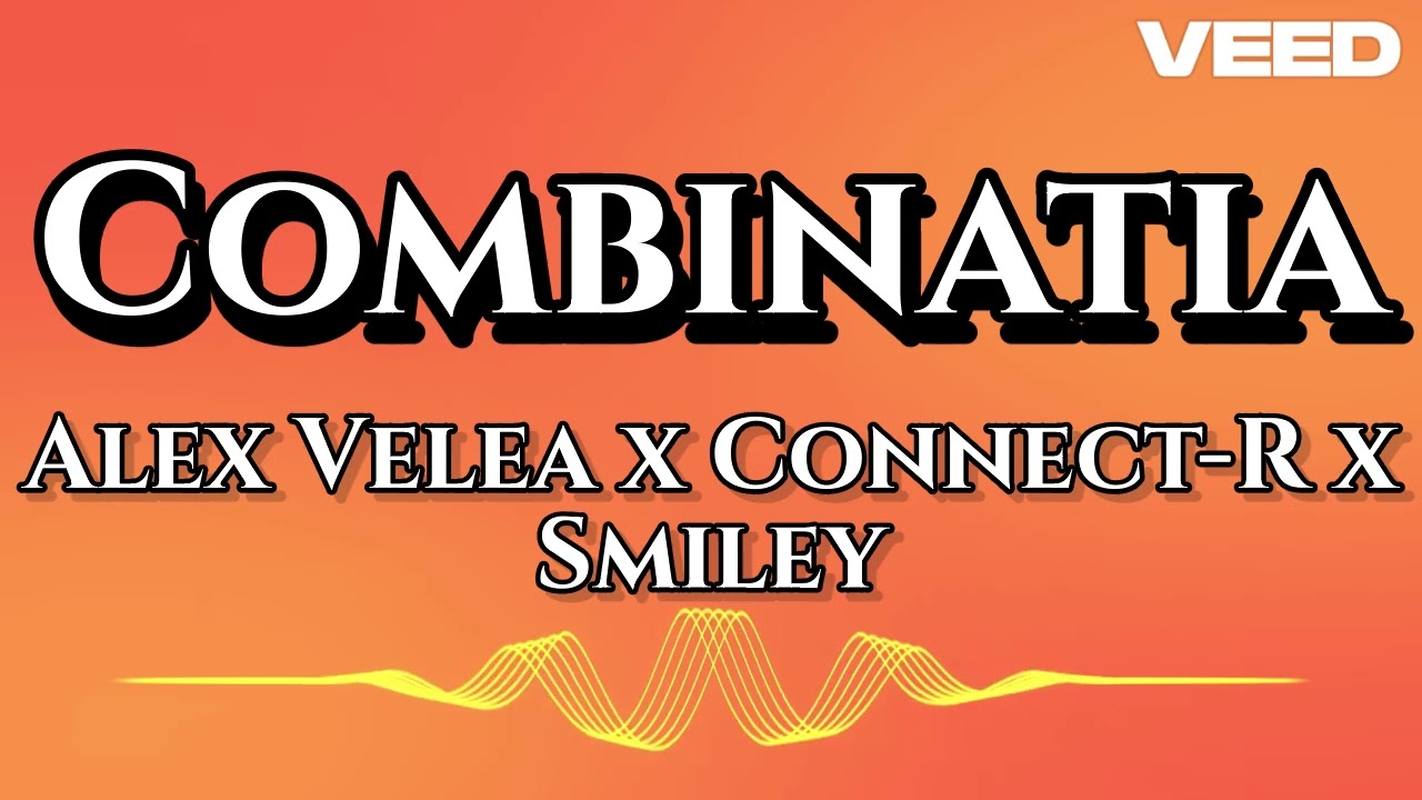 Combinatia - Alex Velea x Connect R x Smiley (Audio) 🎵