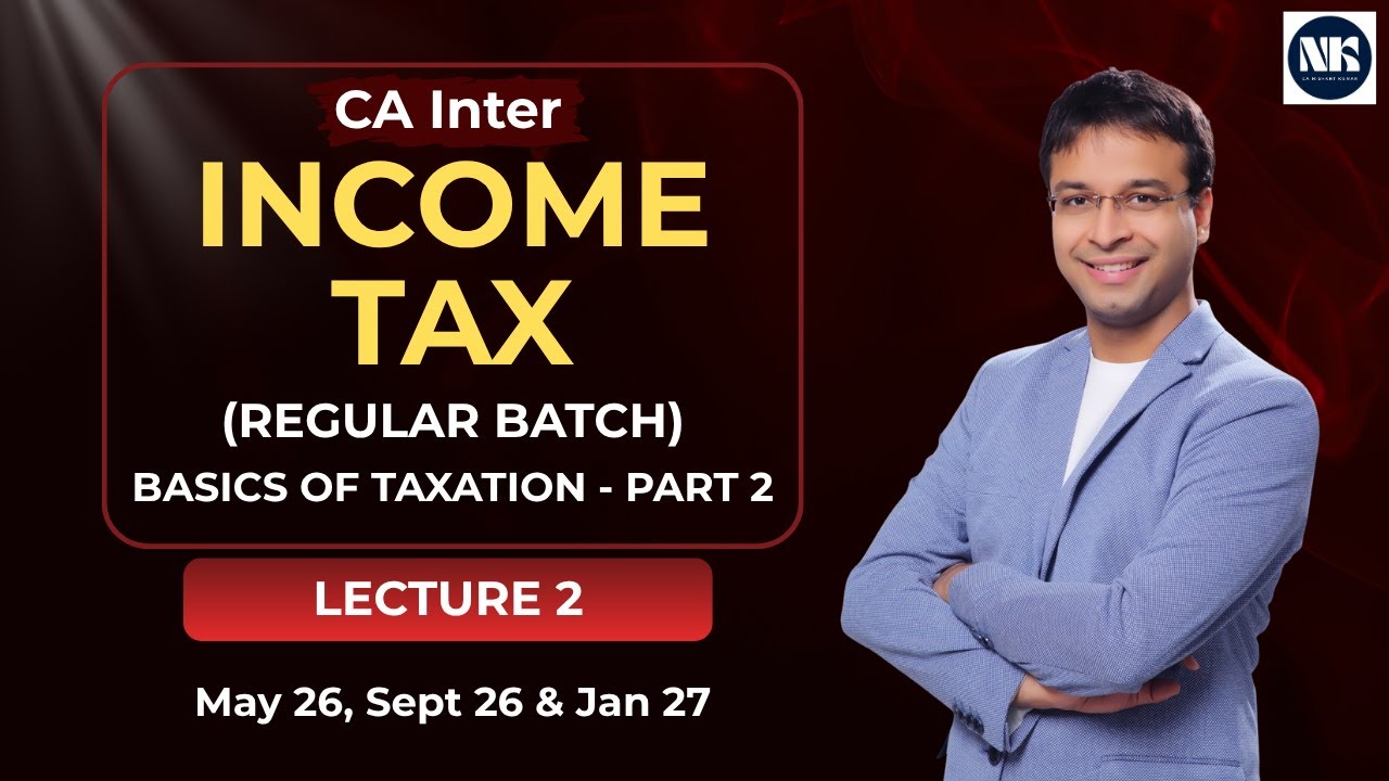 DT - L2 - Basics of Taxation - Part 2 (May/September 2026, January 2027)