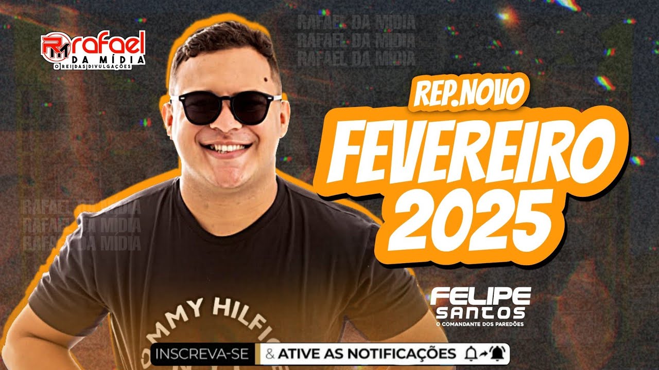 FELIPE SANTOS - PROMOCIONAL FEVEREIRO 2025 - REPERT&Oacute;RIO NOVO (M&Uacute;SICAS NOVAS)