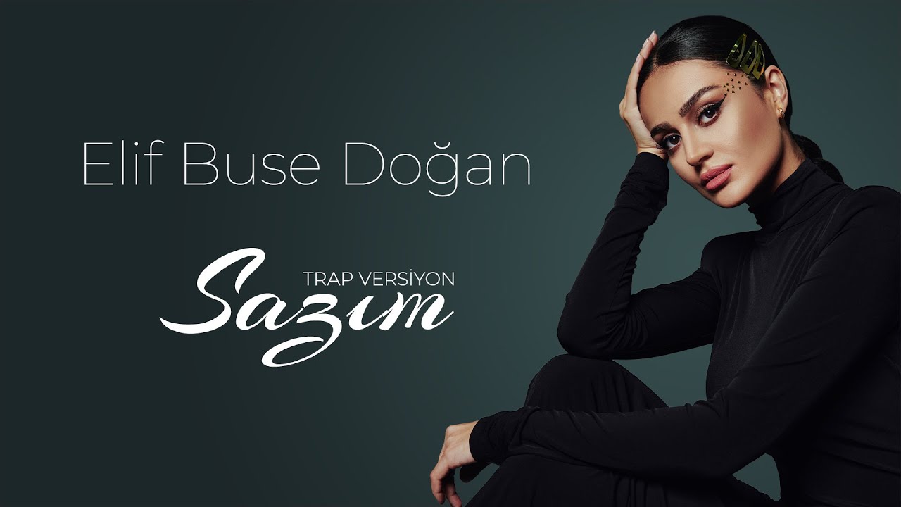 Elif Buse Doğan - Sazım | Trap Versiyon (Official Audio)
