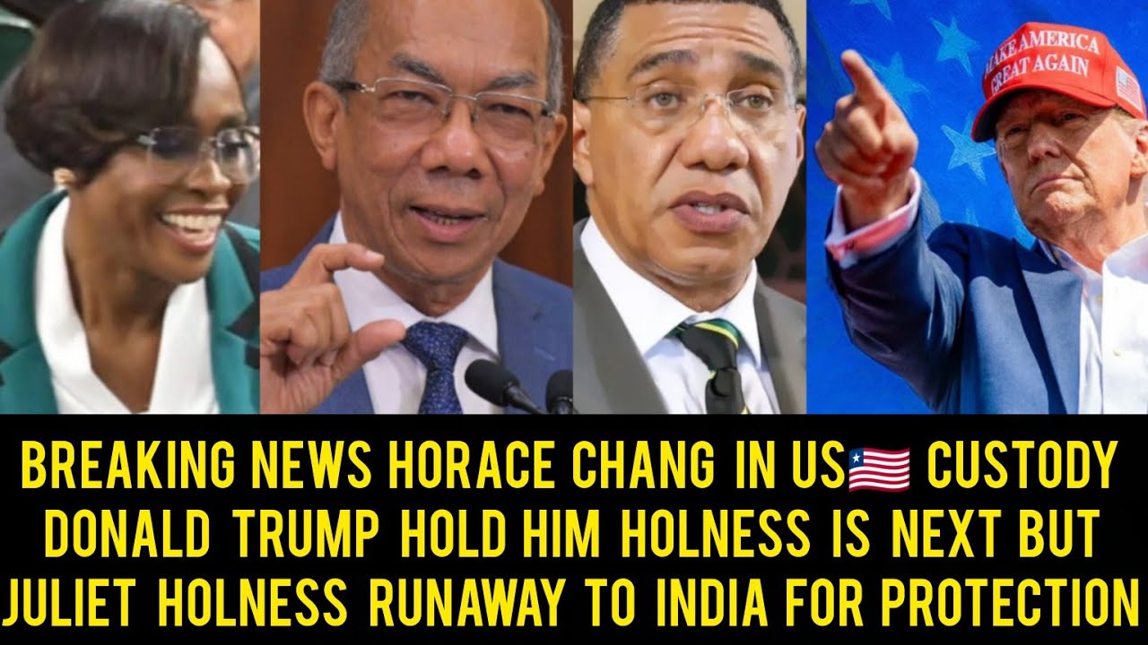 Breaking News Horace Chang Finally Land In The US🇱🇷 Trump Hold Him,Holness Hiding Juliet Runaway....