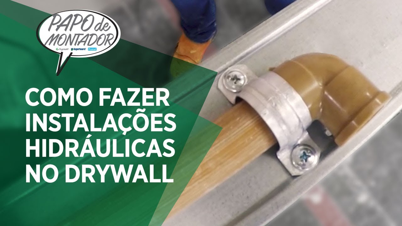 Como fazer instalações Hidráulicas no drywall - Papo de Montador