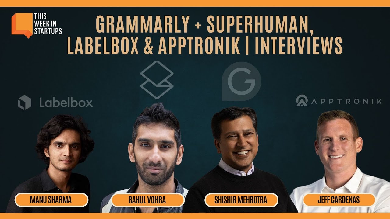 The Grammarly–Superhuman Megadeal, TWiST 500 chats with LabelBox and Apptronik’s founders | E2146