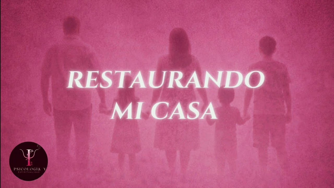 ¿Cómo trabajar en la restauración de mi casa?: “Sanando mi hogar paso a paso”