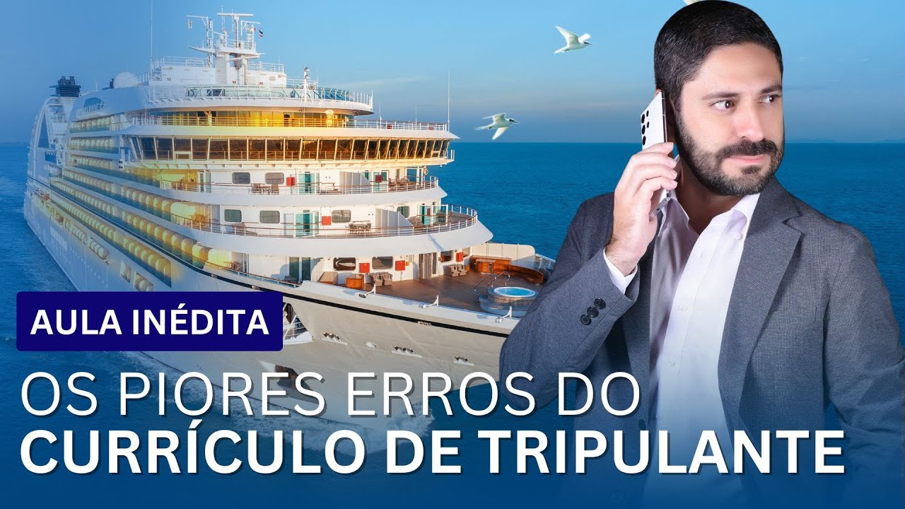 COMO CRIAR UM CURR&Iacute;CULO DE TRIPULANTE IMPOSS&Iacute;VEL DE SER IGNORADO POR COMPANHIAS DE CRUZEIROS