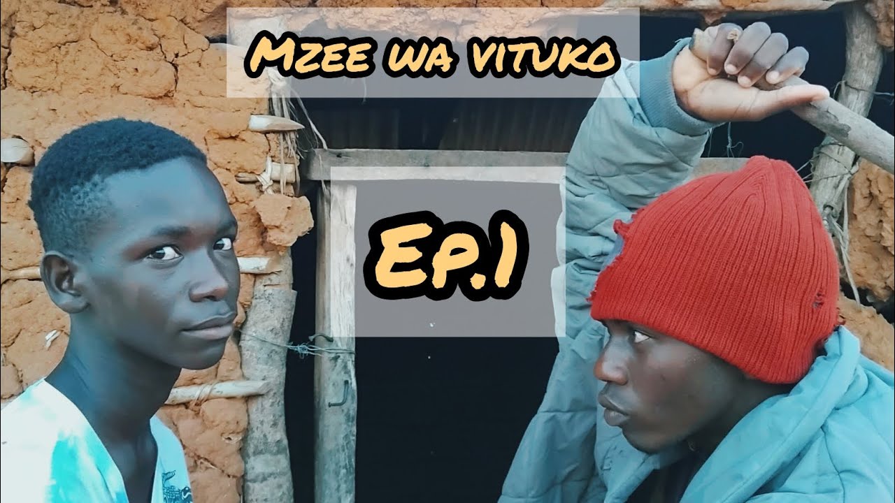 Mzee wa vituko episode 1