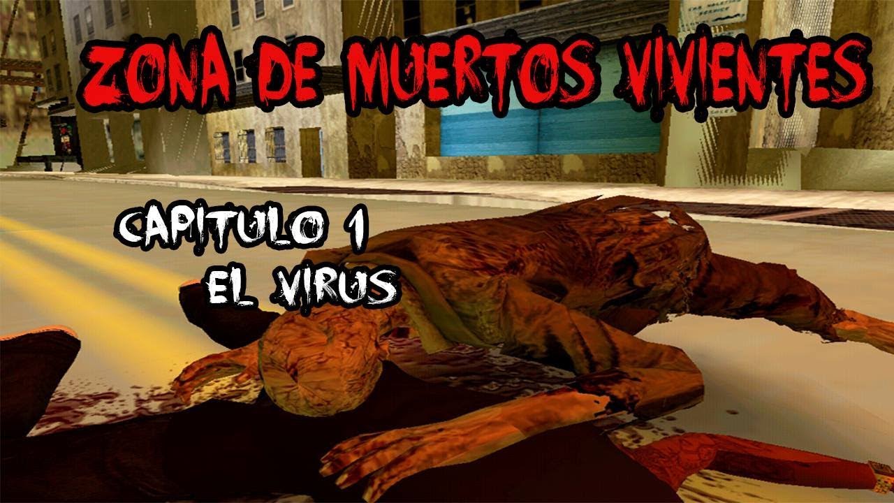 Loquendo - Zona De Muertos Vivientes GTA Capitulo 1:El Virus