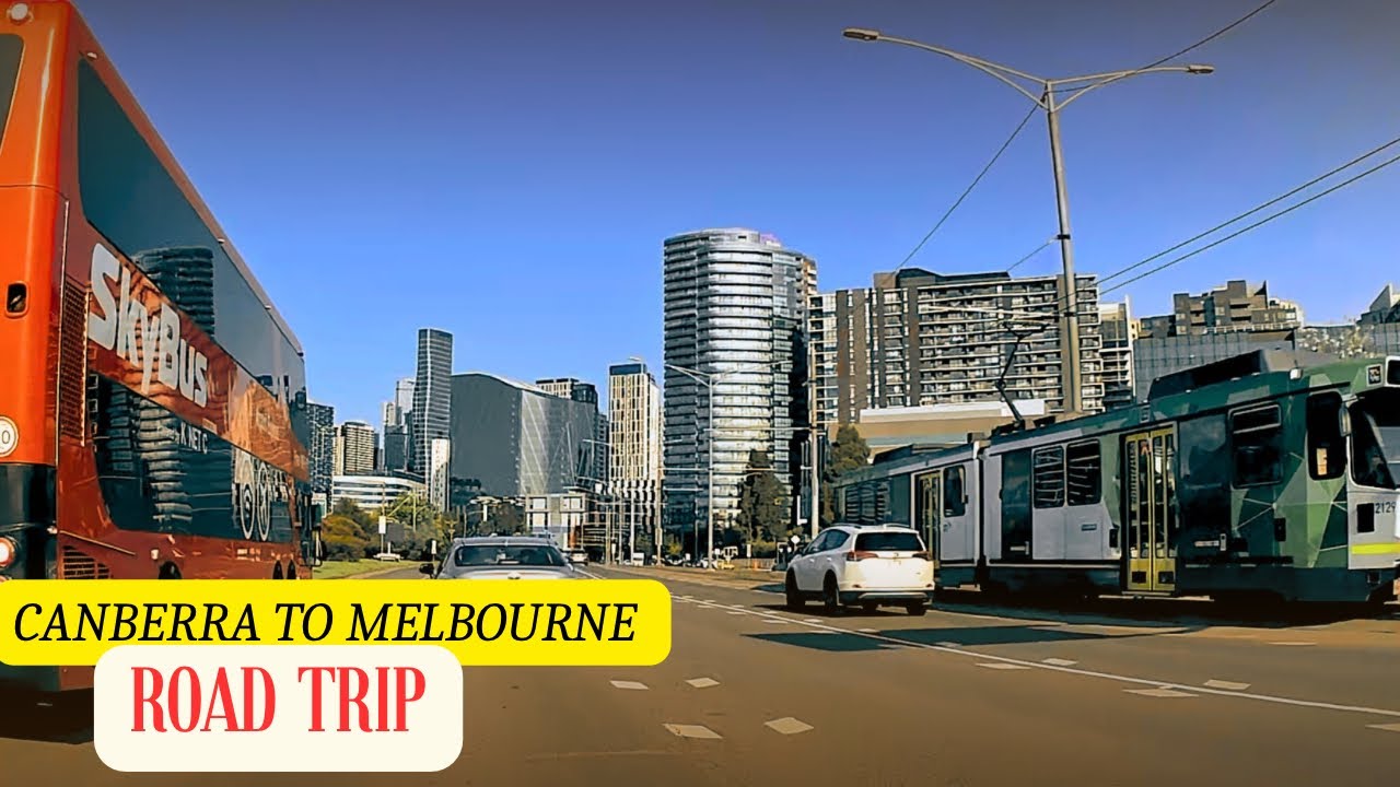 Canberra to Melbourne Road Trip……