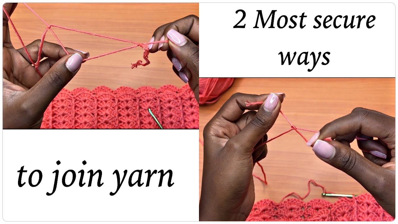 How to join yarn together in a secure knot / magic knot and 1 other way