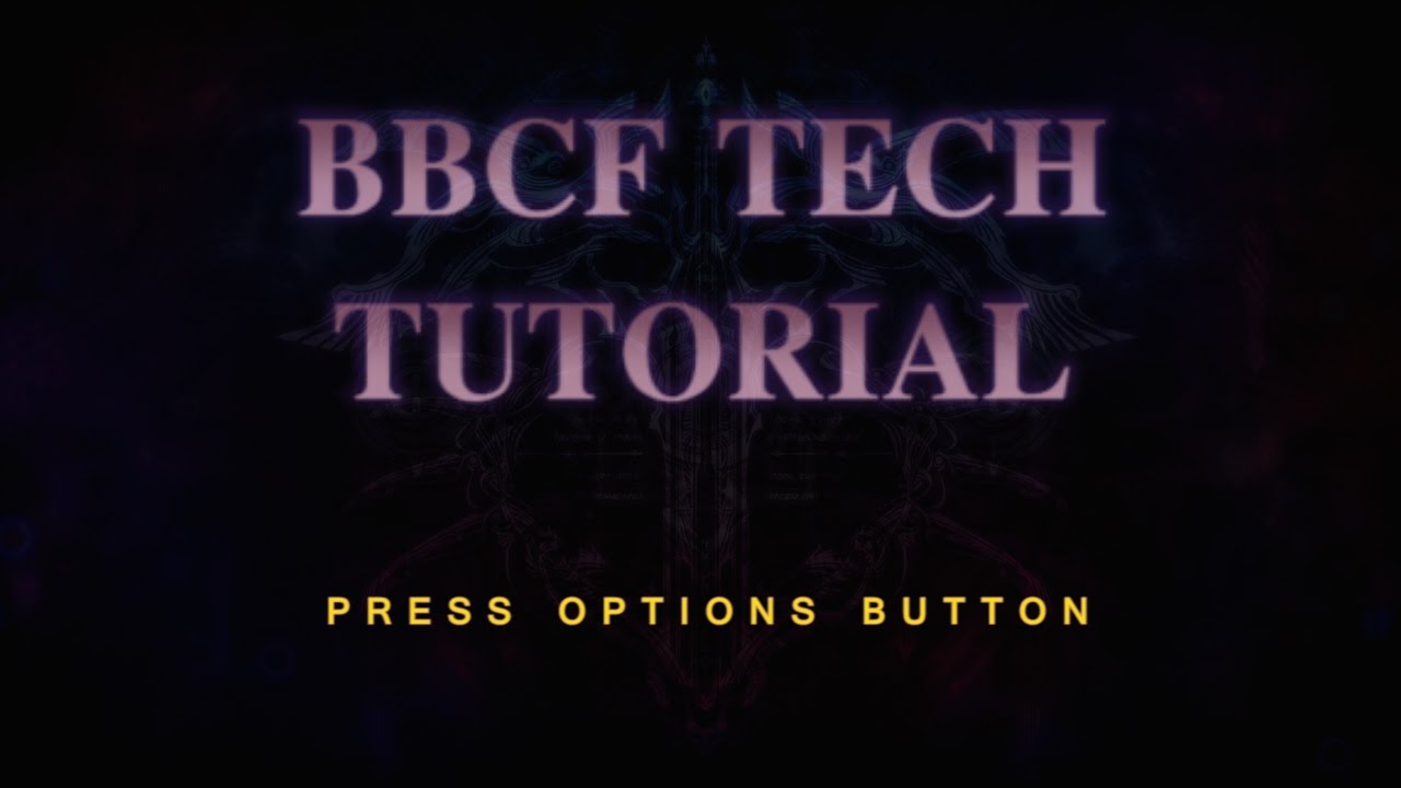 BBCF Option Select and Tech Tutorial