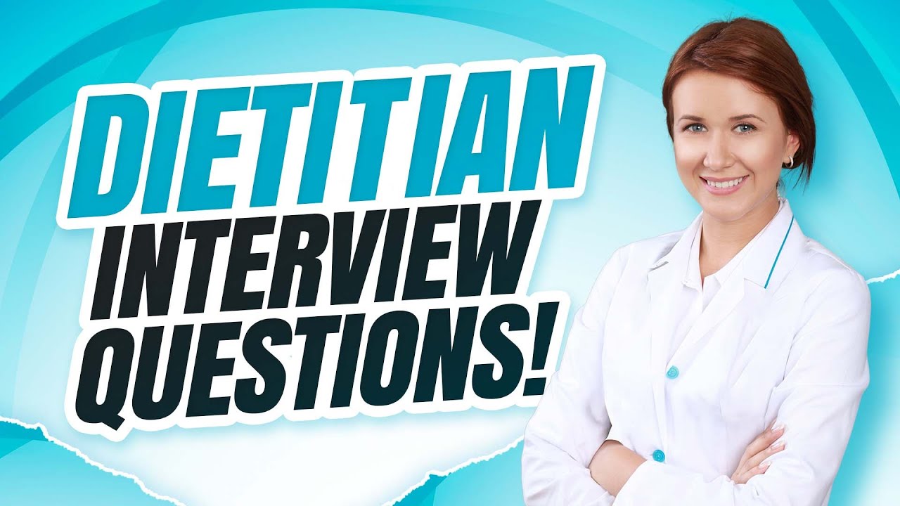 DIETITIAN Interview Questions And Answers! (How to PASS a Dietician Interview!)