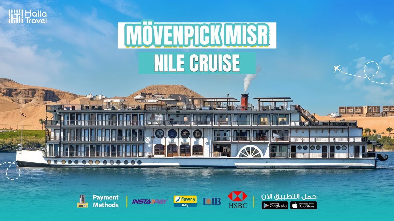 Nile Cruise Mövenpick Misr | مركب عمرها أكتر من ١٠٠ سنة!🫣